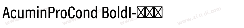 AcuminProCond BoldI字体转换 AcuminProCond BoldI字体转换